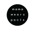 MAMA WEARS PANTS
